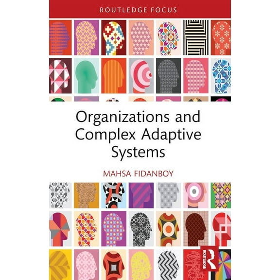 Routledge Focus on Business and Manageme Organizations and Complex Adaptive Systems, (Paperback)