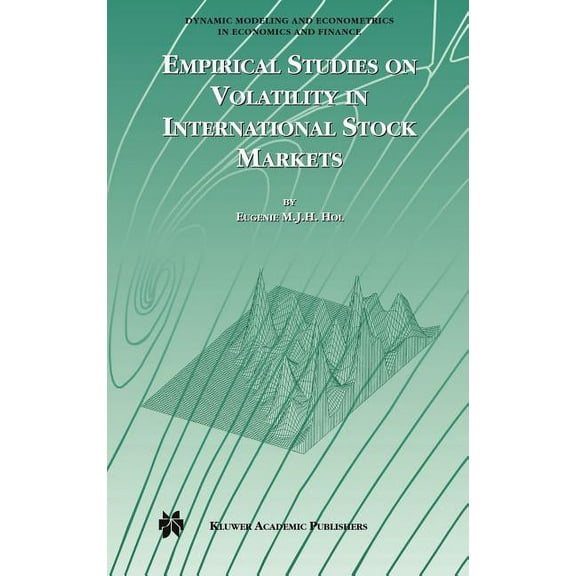 Dynamic Modeling and Econometrics in Eco Empirical Studies on Volatility in International Stock Markets, Book 6, (Hardcover)