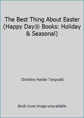 Pre-Owned The Best Thing About Easter (Happy Day® Books: Holiday & Seasonal) (Hardcover) 0784717249 9780784717240