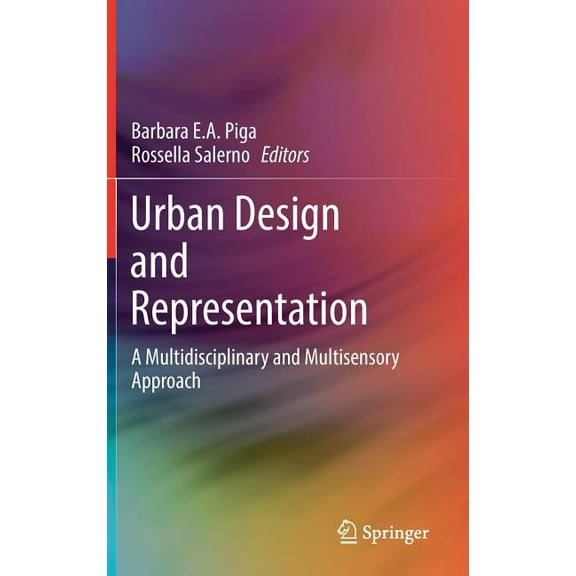 Urban Design and Representation: A Multidisciplinary and Multisensory Approach, (Hardcover)