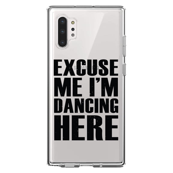 DistinctInk Clear Shockproof Hybrid Case for Galaxy Note 10 PLUS (6.8" Screen) - TPU Bumper Acrylic Back Tempered Glass Screen Protector - Excuse Me I'm Dancing Here