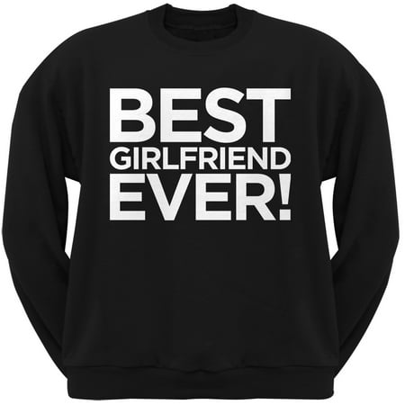 Valentine's Day - Best Girlfriend Ever Black Adult Crew Neck (Best Comment For Girlfriend Dp)