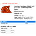 thumbnail image 2 of Front Right Turn Signal / Parking Light - Compatible with 2000 BMW 328Ci Coupe, 2 of 2