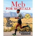 thumbnail image 1 of Pre-Owned Meb for Mortals: How to Run, Think, and Eat Like a Champion Marathoner (Paperback) 1623365473 9781623365479, 1 of 1