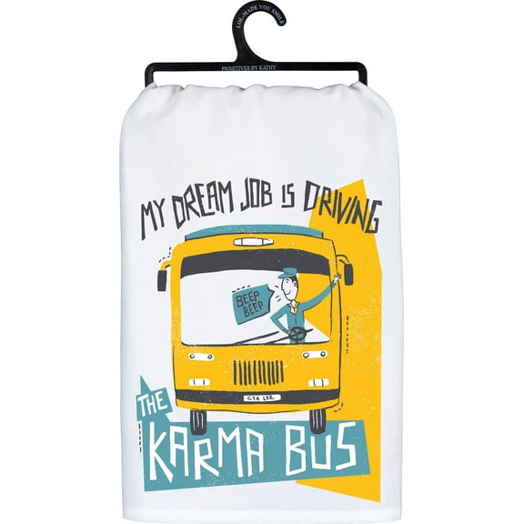 Novelty Dish Towel: "MY DREAM JOB IS DRIVING THE KARMA BUS"