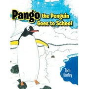 Pango the Penguin Goes to School (Hardcover)