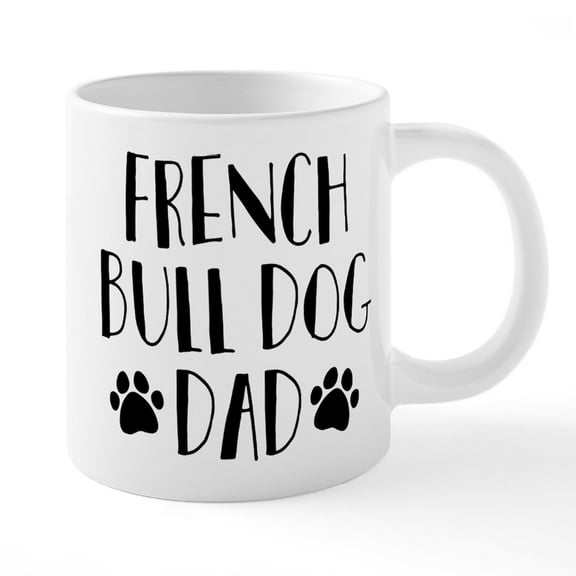 CafePress - French Bulldog Dad - 20 Oz White Ceramic Mega Mug