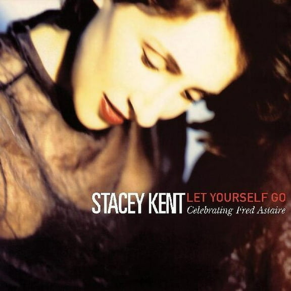 Stacey Kent - Let Yourself Go: A Tribute To Fred Astaire - Music & Performance - CD