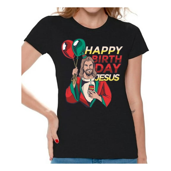 Happy Birthday Jesus Women Christmas Shirt Xmas Gifts for Her Jesus Women's Tee Merry Xmas T-Shirt