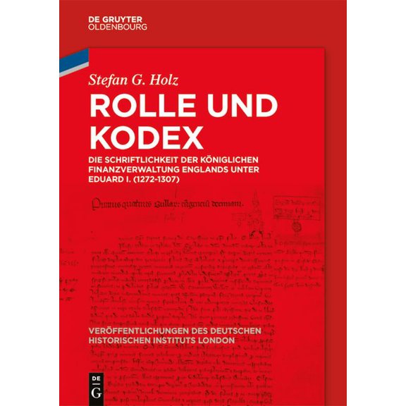 Veröffentlichungen Des Deutschen Histori Rolle und Kodex, Book 87, (Hardcover)
