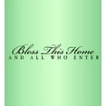 thumbnail image 1 of Do It Yourself Wall Decal Sticker Bless This Home & All Who Enter Text Lettering 12 X48", 1 of 1