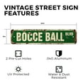 thumbnail image 2 of BOCCE BALL Vintage Style Rustic Street Sign – Set Balls Italy Team Game Retro Decorative Wall Sign for Home, Bar, Garage, or Outdoor Use | 6" X 24" Aluminum Metal Road Sign, 2 of 6