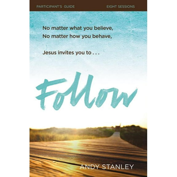 Follow Bible Study Participant's Guide: No Experience Necessary, (Paperback)