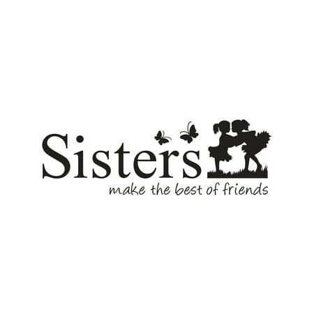 Sisters Wake The Best OF Friends PVC Wall Sticker Home Decor DIY (Best Underhood Black Paint)