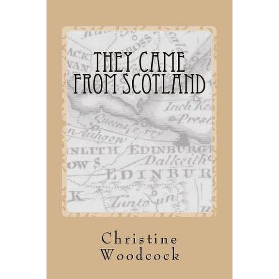 They Came From Scotland: Understanding the Impact of Scottish History on Emigration Patterns (Paperback)