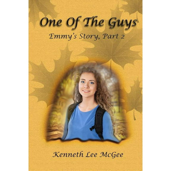 Emmy's Story One Of The Guys: Emmy's Story, Part 2, Book 2, (Paperback)