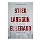 thumbnail image 1 of Stieg Larsson. El Legado Roca Trade Jan Stocklassa, 1 of 2