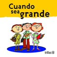 thumbnail image 1 of Cuando Sea Grande, 1 of 2