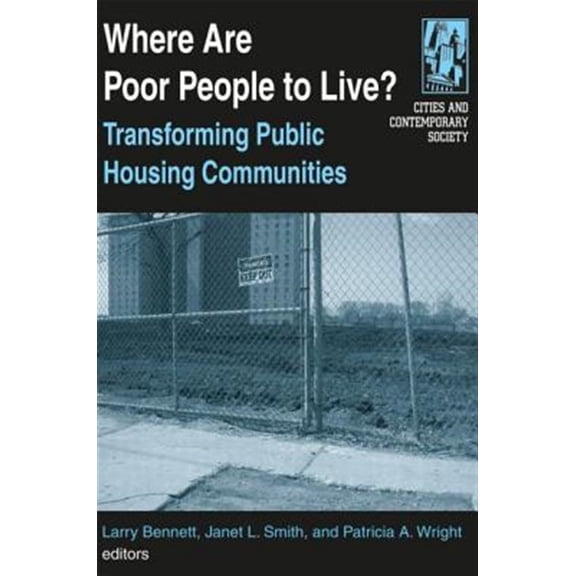 Pre-Owned Cities and Contemporary Society (Hardcov Where are Poor People to Live?: Transforming Public Housing Communities: Transforming Public Housing Communities, (Hardcover)