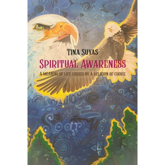 Spiritual Awareness, A meaning of life guided by a religion of choice (Paperback)