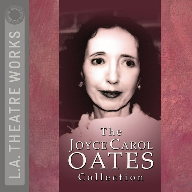 The Joyce Carol Oates Collection Audiobook