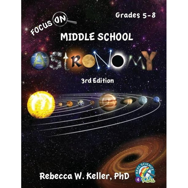 Focus On Focus On Middle School Astronomy Student Textbook 3rd Edition Edition 3 Paperback Walmart Com Walmart Com