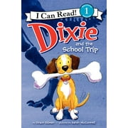 I Can Read Level 1: Dixie and the School Trip (Paperback)