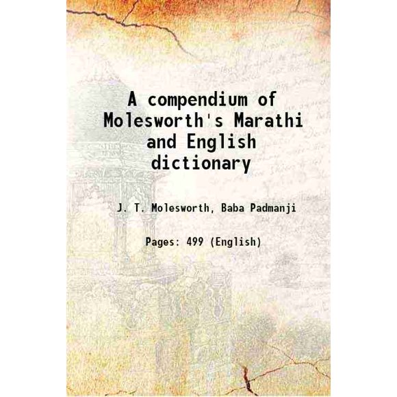 A compendium of Molesworth's Marathi and English dictionary 1863 [Hardcover]