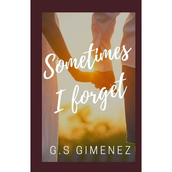 Sometimes I Forget (Paperback)