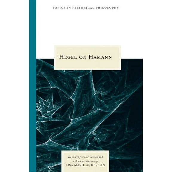 Topics In Historical Philosophy: Hegel on Hamann (Paperback)