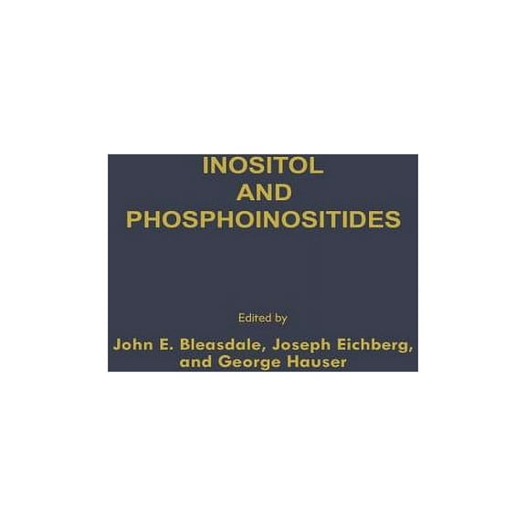Experimental Biology and Medicine Inositol and Phosphoinositides: Metabolism and Regulation, Book 6, (Hardcover)