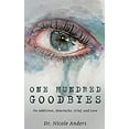 thumbnail image 1 of Pre-Owned One Hundred Goodbyes: On Addiction, Heartache, Grief, and Love (Paperback) 1950367746 9781950367740, 1 of 1