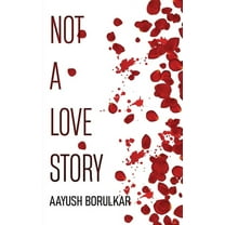 Not A Love Story, (Paperback)