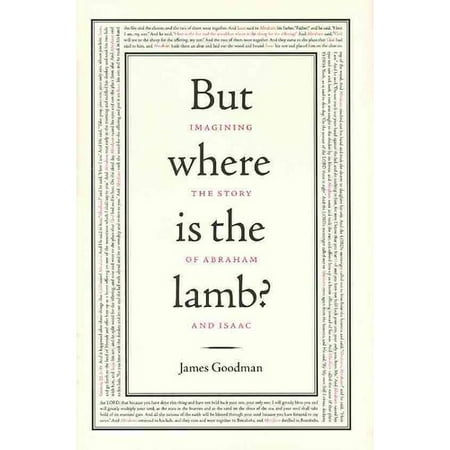 But Where Is the Lamb?: Imagining the Story of Abraham and Isaac