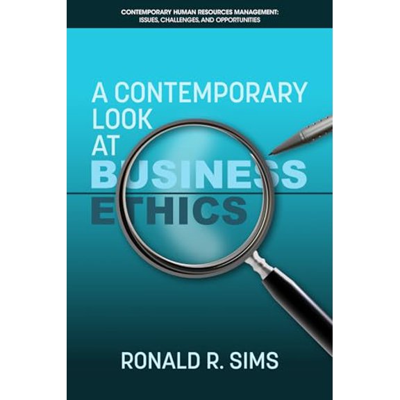 Pre-Owned A Contemporary Look at Business Ethics (Paperback) 168123954X 9781681239545