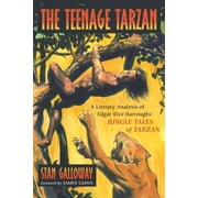 The Teenage Tarzan: A Literary Analysis of Edgar Rice Burroughs' Jungle Tales of Tarzan, (Paperback)