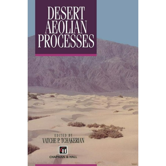 Desert Aeolian Processes, (Paperback)