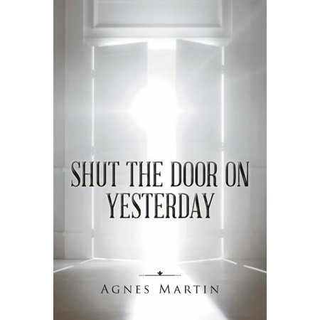 Shut the Door on Yesterday (Paperback)