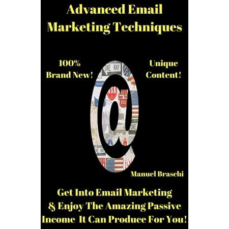 Advanced Email Marketing Techniques - eBook (Best Email Marketing Techniques)