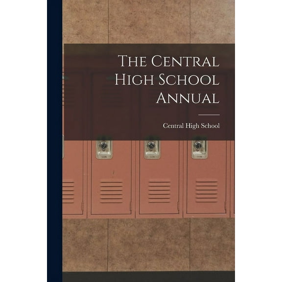 The Central High School Annual, (Paperback)
