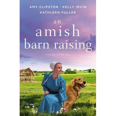 An Amish Barn Raising: Three Stories, (Paperback)