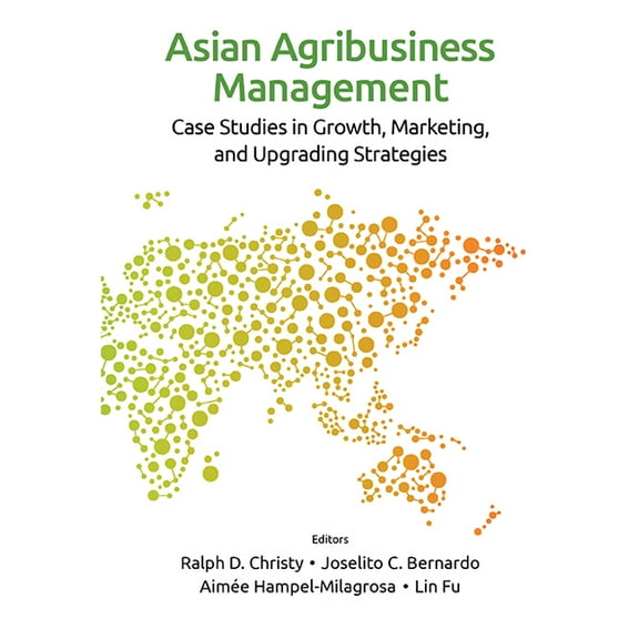 Asian Agribusiness Management: Case Studies in Growth..., (Hardcover)