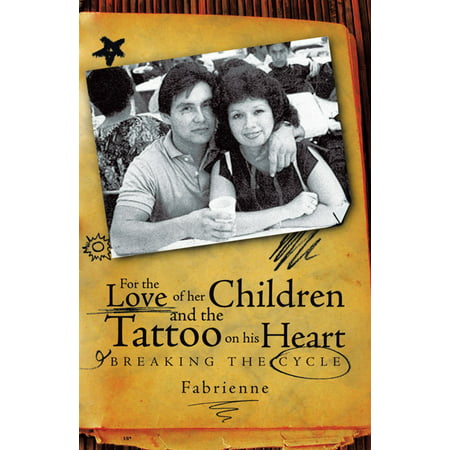 For the Love of Her Children and the Tattoo on His Heart -