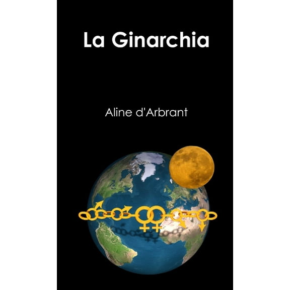 La Ginarchia, (Paperback)
