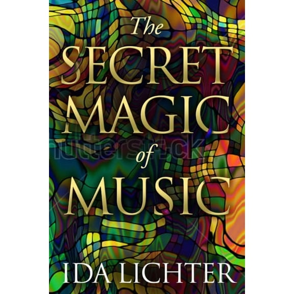 The Secret Magic of Music : Conversations with Musical Masters (Paperback)