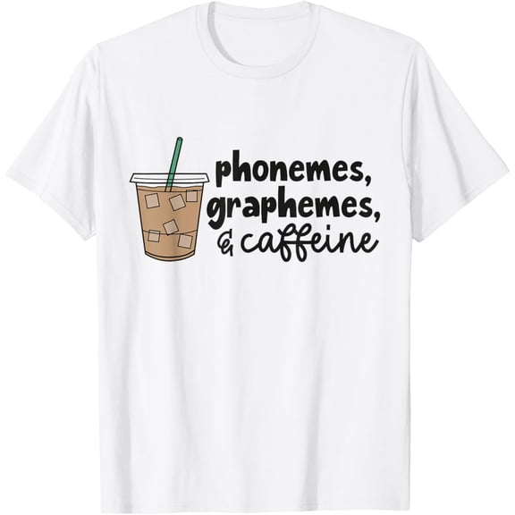 Exquisite and comfortable-Phonemes Graphemes And Caffeine Teacher Back To School Women T-Shirt