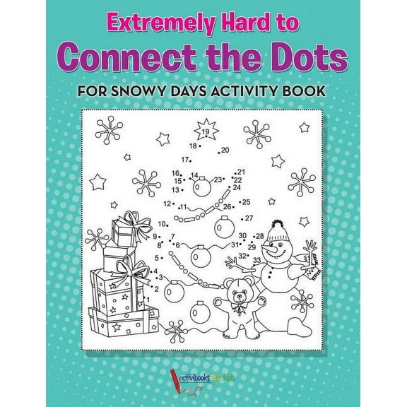 Extremely Hard to Connect the Dots for Snowy Days Activity Book Book (Paperback)