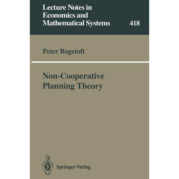 Lecture Notes in Economic and Mathematic Non-Cooperative Planning Theory, Book 418, (Paperback)