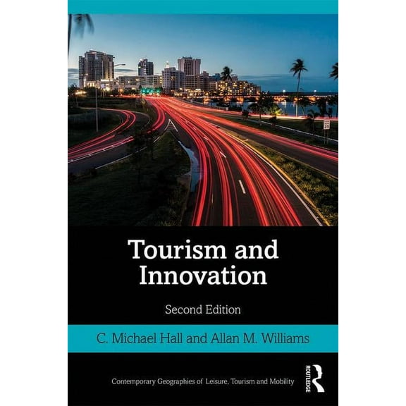 Contemporary Geographies of Leisure, Tou Tourism and Innovation, (Paperback)