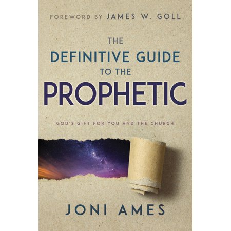 Pre-Owned The Definitive Guide to the Prophetic: God s Gift for You and the Church (Paperback) 1641231505 9781641231503